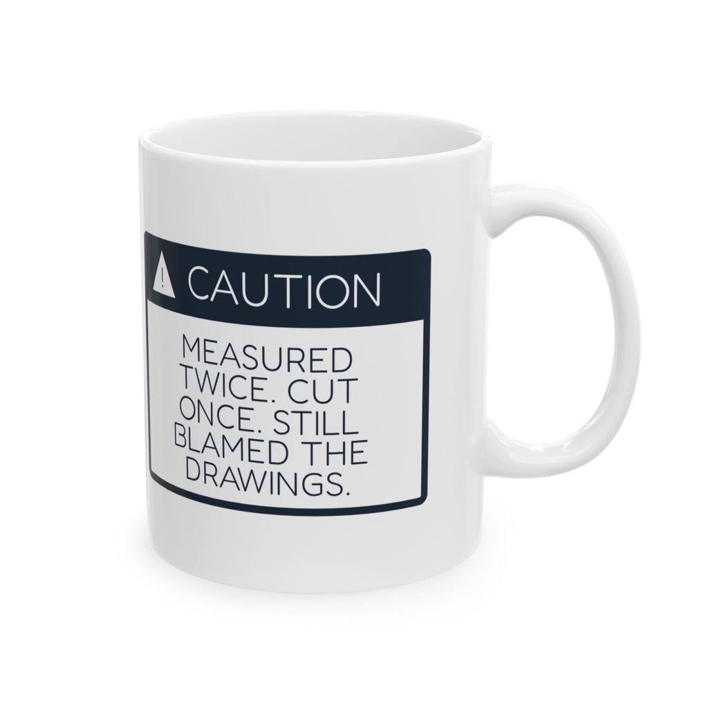 Funny Construction Worker Coffee Mug Measured Twice Caution Sign