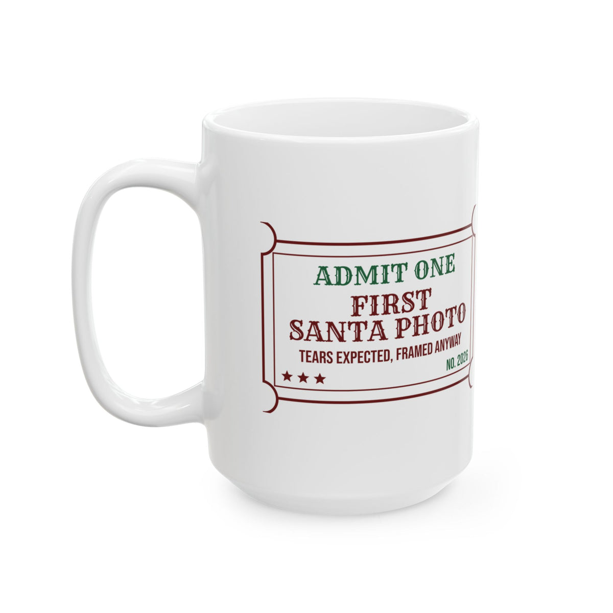 Funny Christmas Coffee Mug First Santa Photo Tears Expected