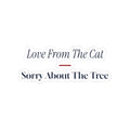 Funny Christmas Sticker Love From The Cat Sorry About The Tree