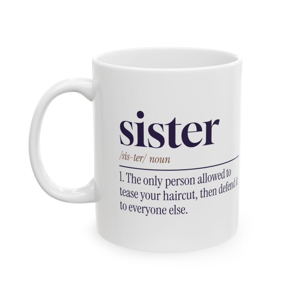 Funny Sister Dictionary Mug Only I Can Tease Your Haircut