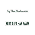Christmas Sticker Dog Mom Christmas 2026 Best Gift Has Paws