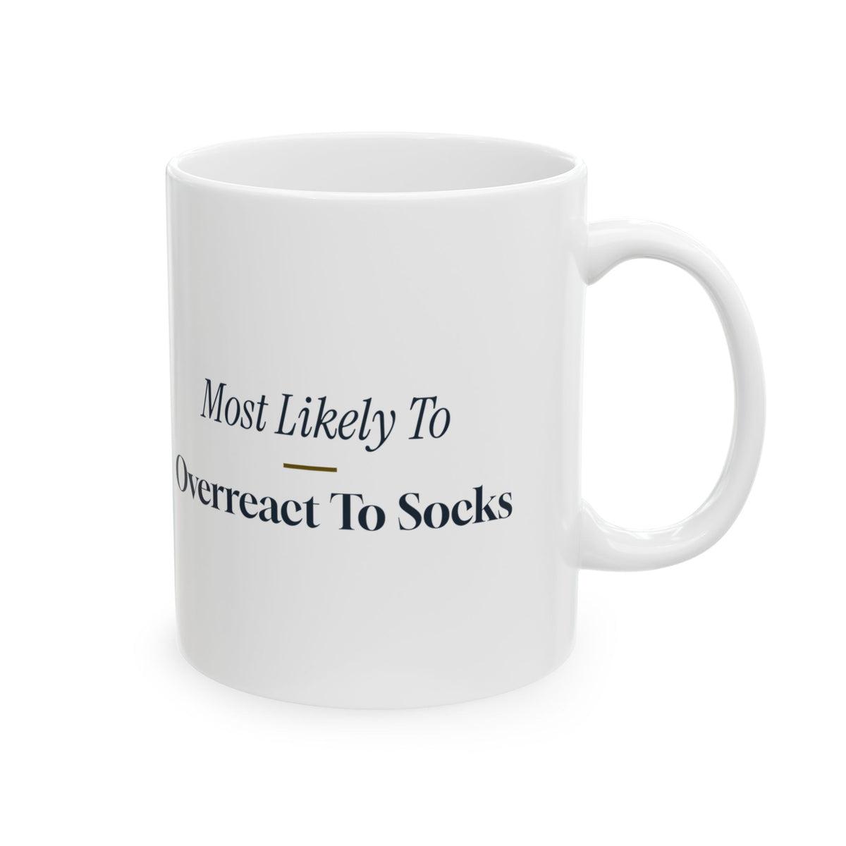 Funny Christmas Family Coffee Mug Most Likely To Overreact To Socks