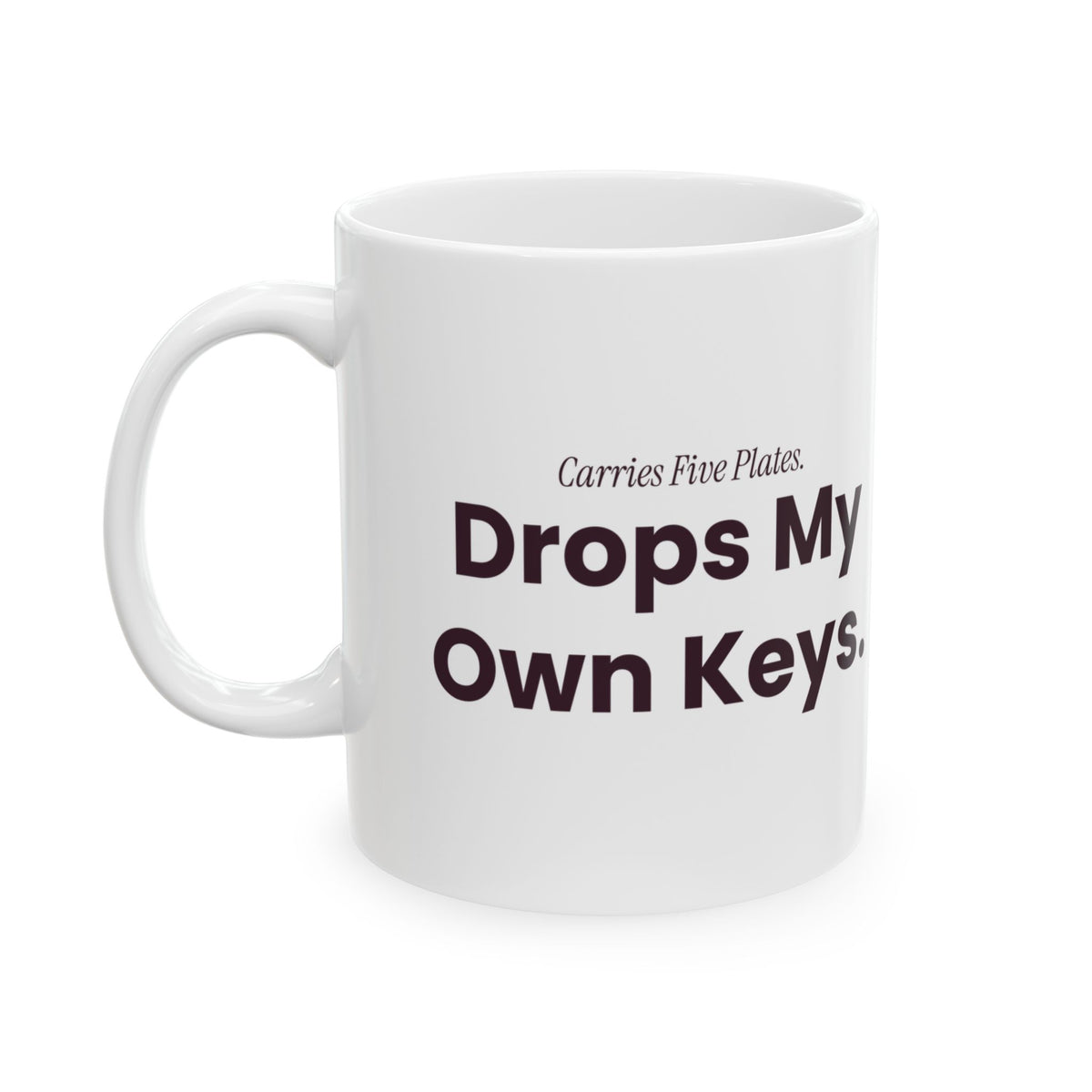 Funny Server Coffee Mug Carries Five Plates Drops My Own Keys