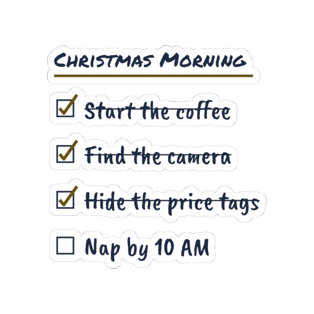 Funny Christmas Sticker Christmas Morning Checklist Nap By 10 AM