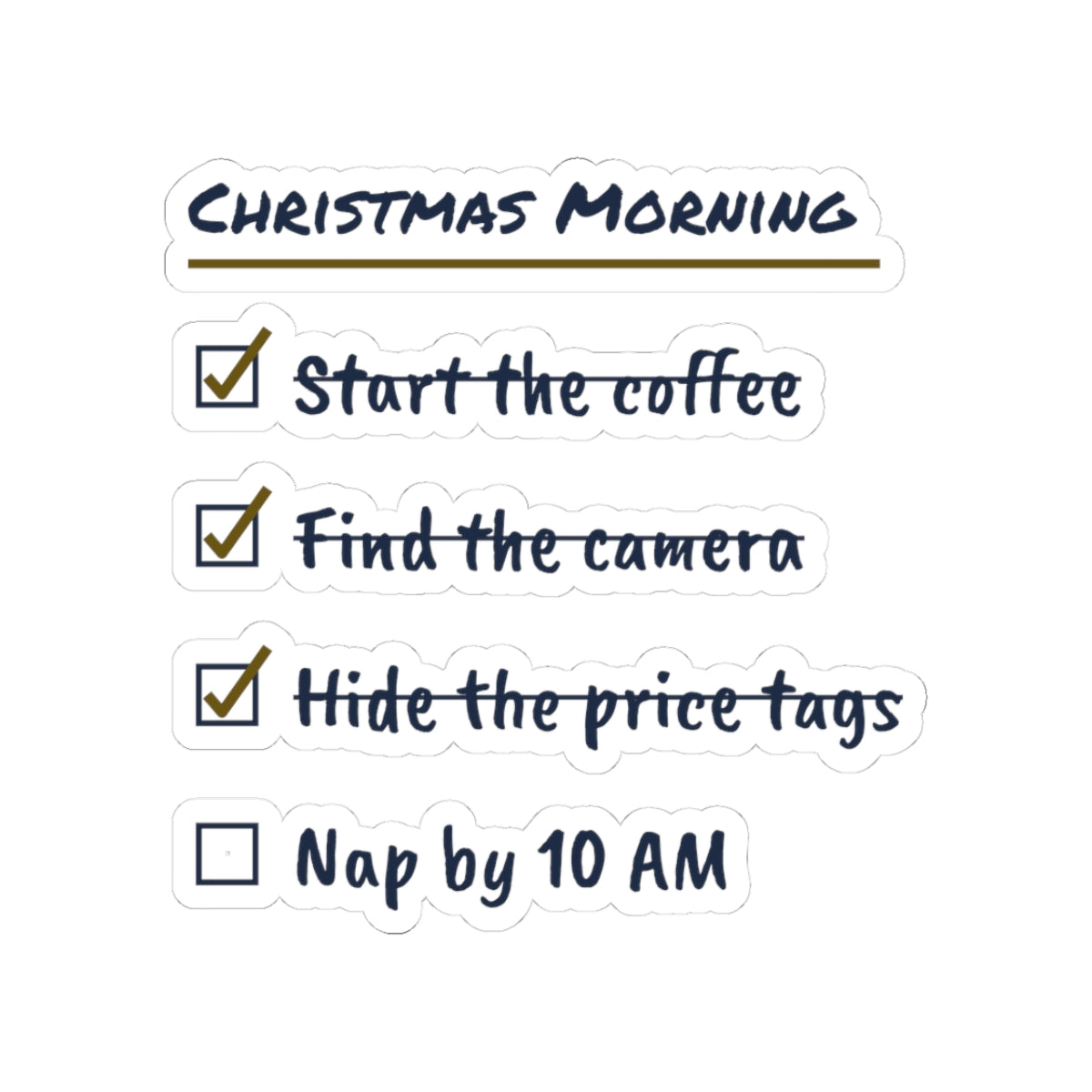 Funny Christmas Sticker Christmas Morning Checklist Nap By 10 AM