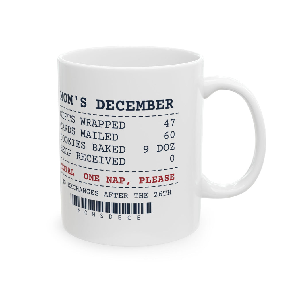 Funny Christmas Coffee Mug Mom's December Receipt For Mom