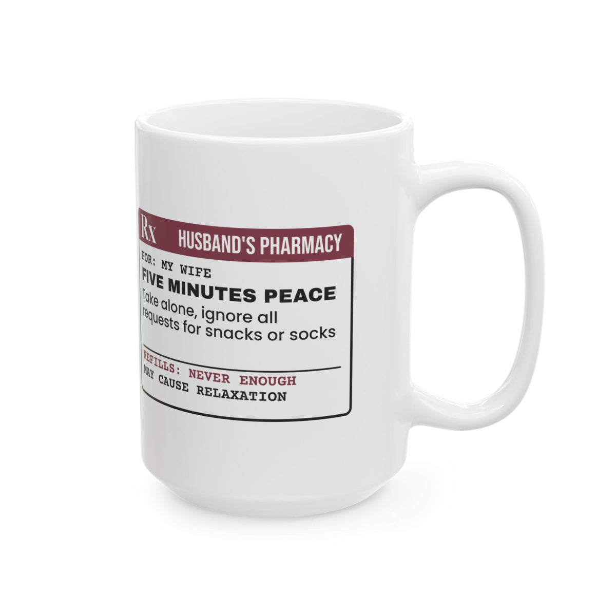 Funny Mom Prescription Coffee Mug Five Minutes Peace For Wife