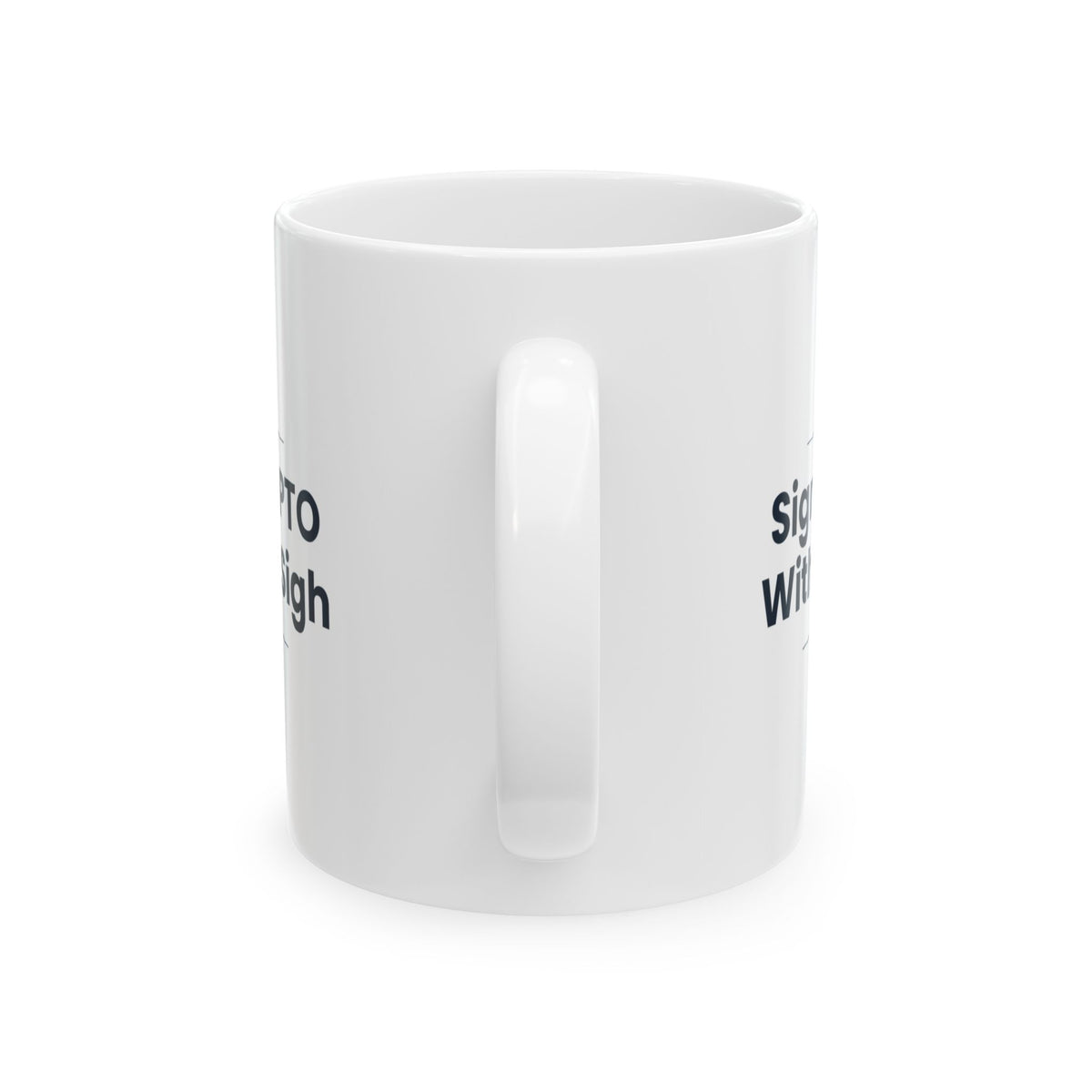 Boss Coffee Mug Signs The PTO Without A Sigh For Managers