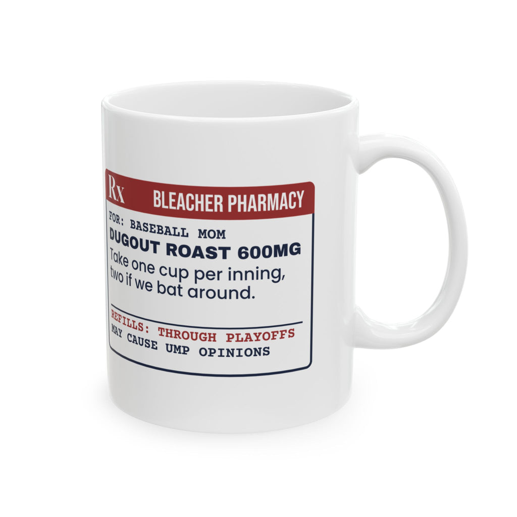 Funny Baseball Mom Coffee Mug Dugout Roast Prescription Label