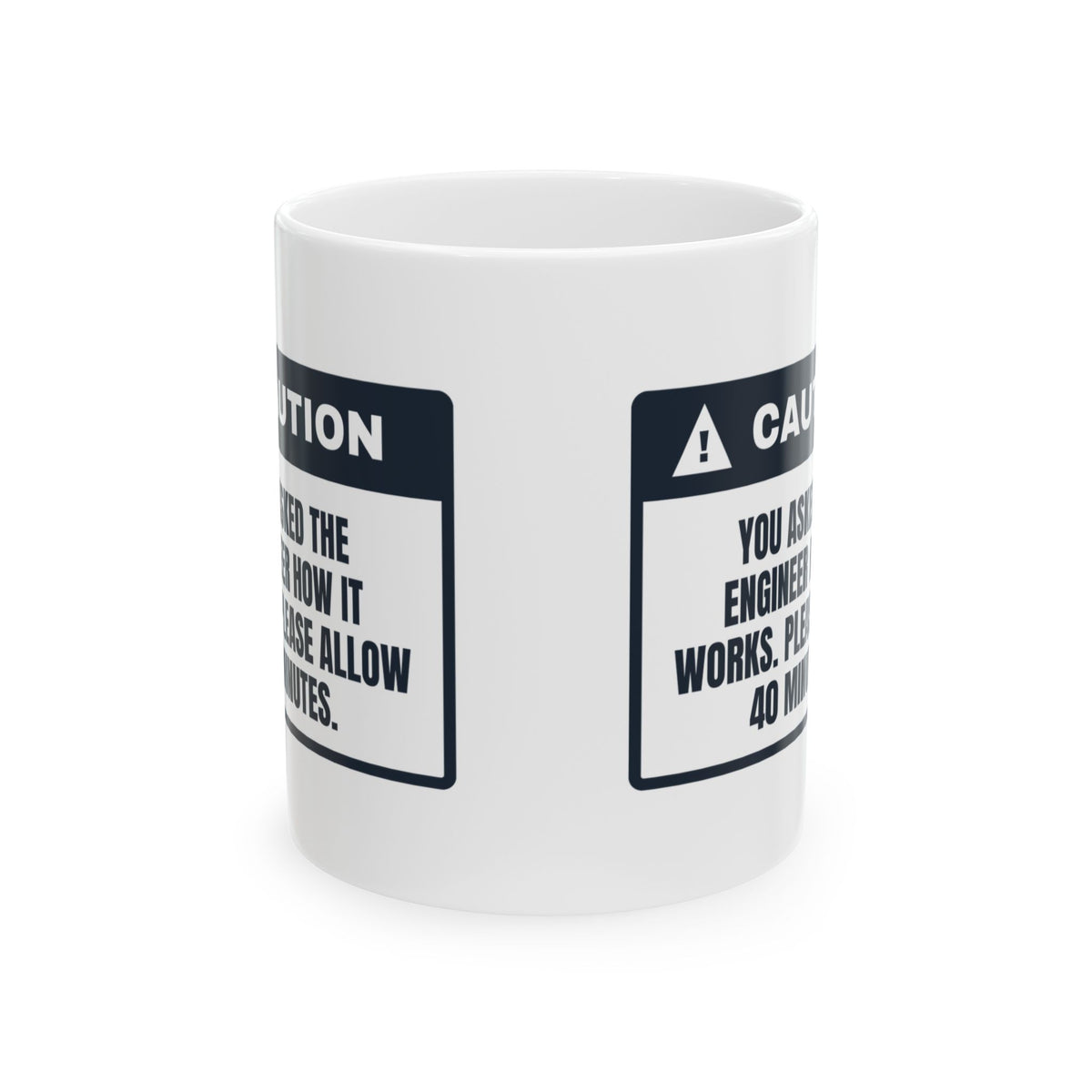 Funny Engineer Coffee Mug Asked How It Works Allow 40 Minutes