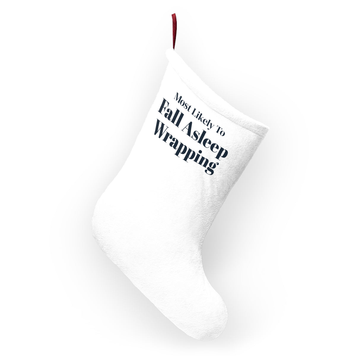 Funny Christmas Family Christmas Stocking Most Likely To Fall Asleep