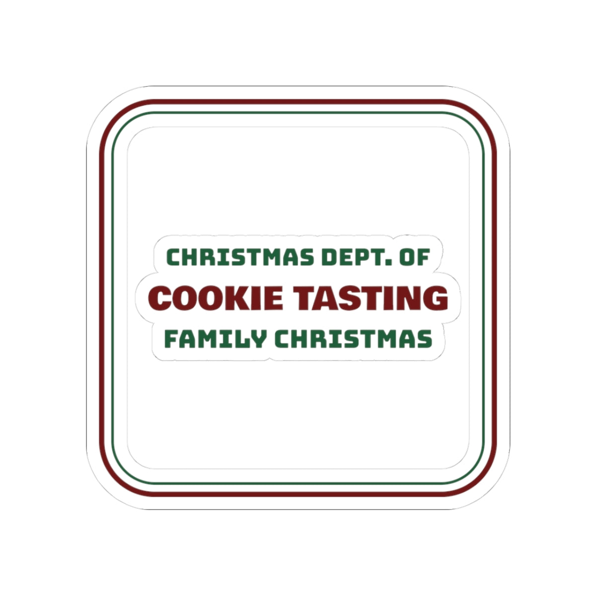 Funny Family Christmas Sticker Dept Of Cookie Tasting Matching Set