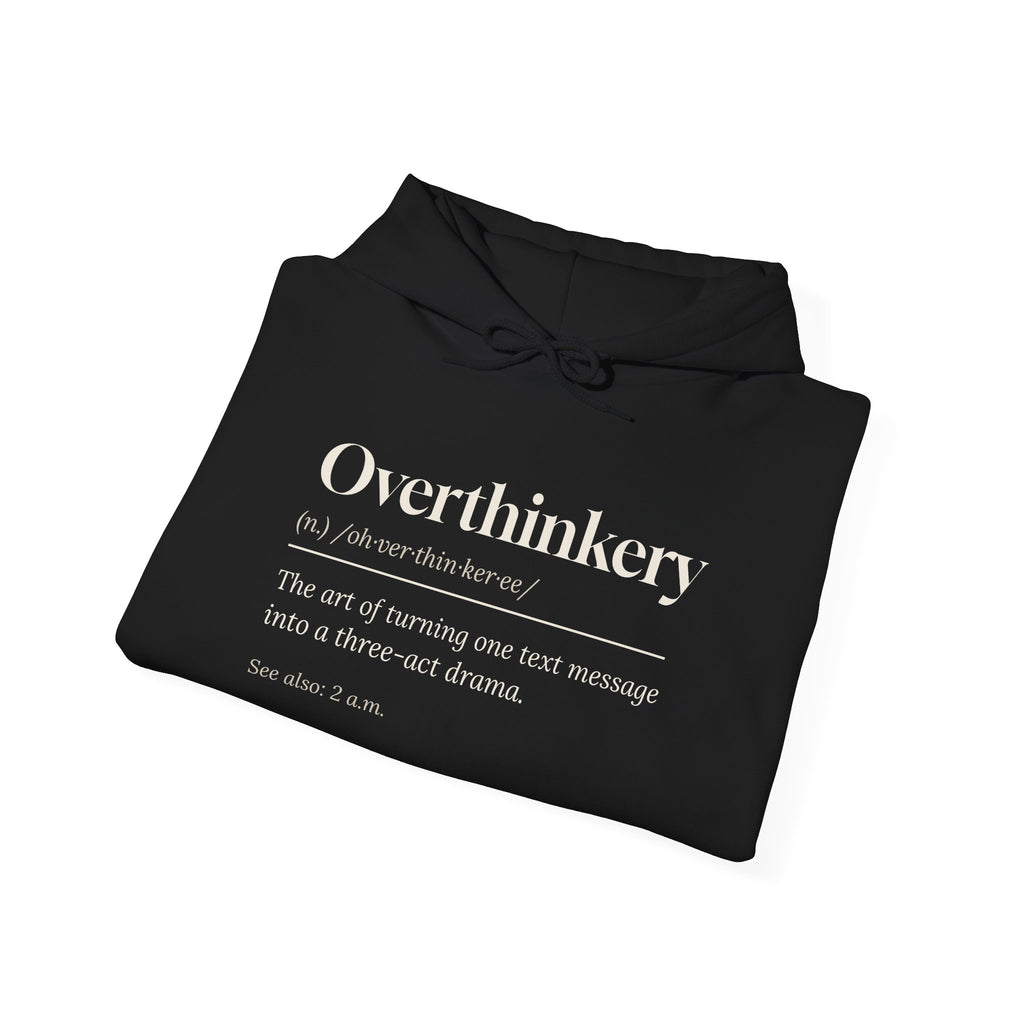 Funny Overthinker Hoodie Overthinkery Definition