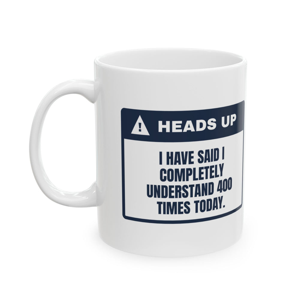 Funny Customer Service Coffee Mug I Completely Understand