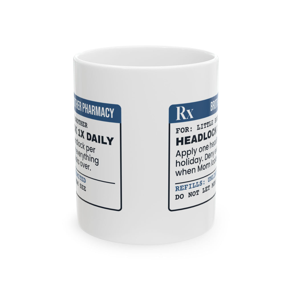 Funny Brother Mug Holiday Headlock Prescription Label For Brothers