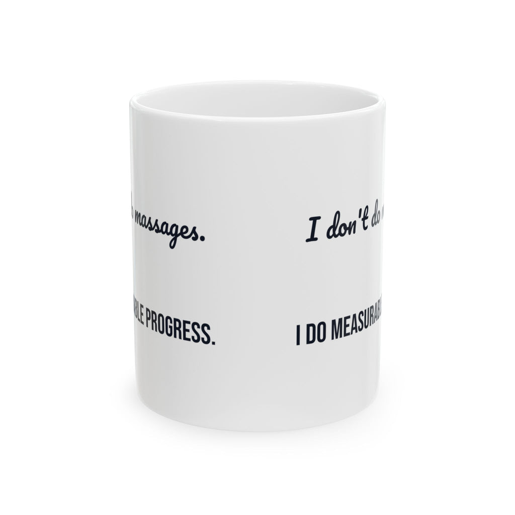 Physical Therapist Coffee Mug I Do Measurable Progress