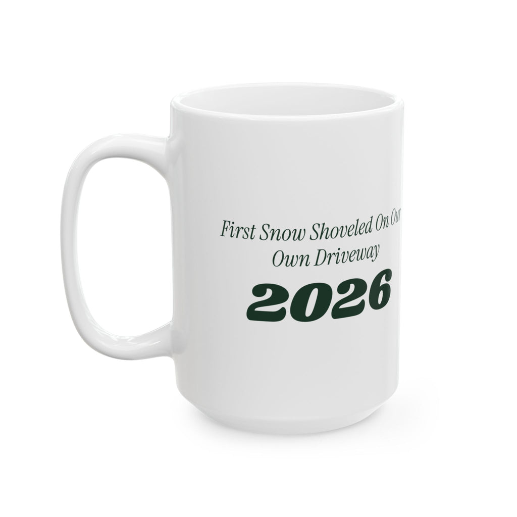 Funny New Home Christmas Coffee Mug First Snow On Our Own Driveway 2026