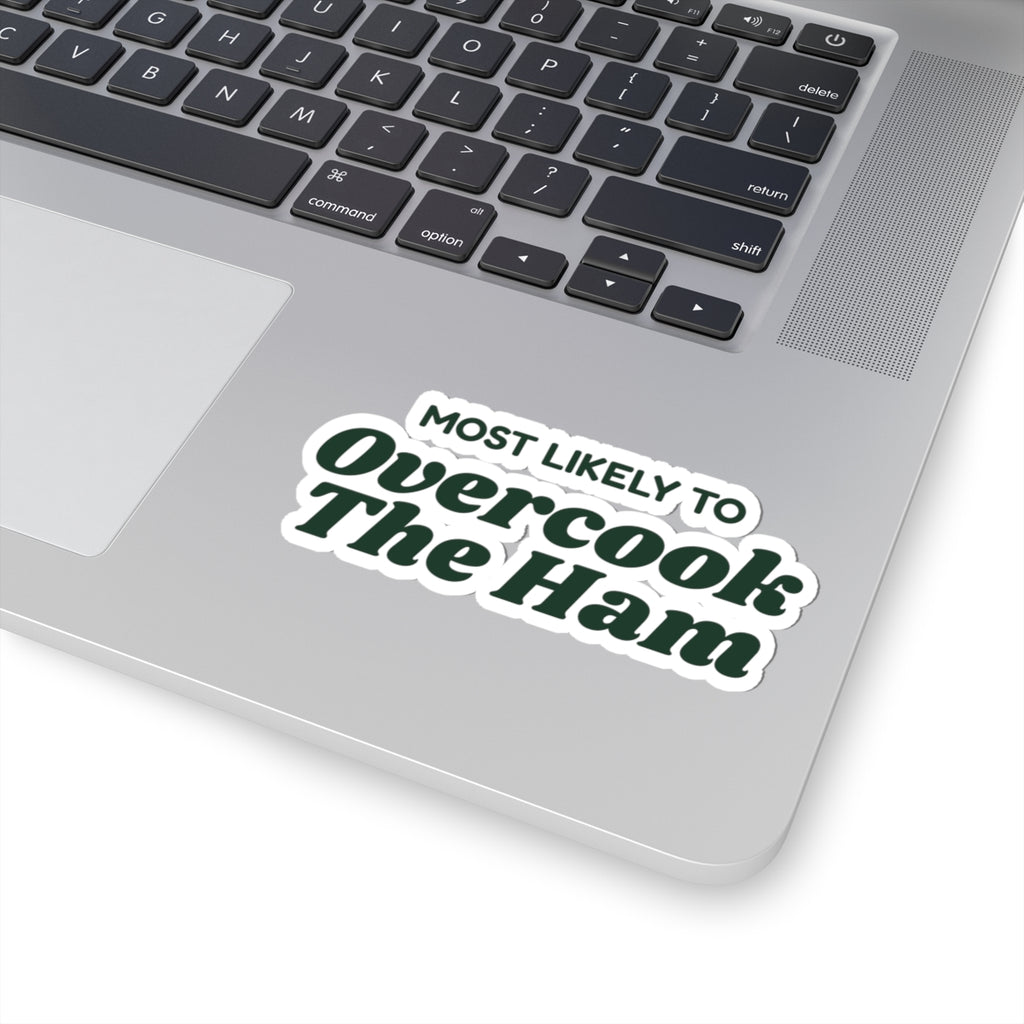 Funny Family Christmas Sticker Most Likely To Overcook The Ham