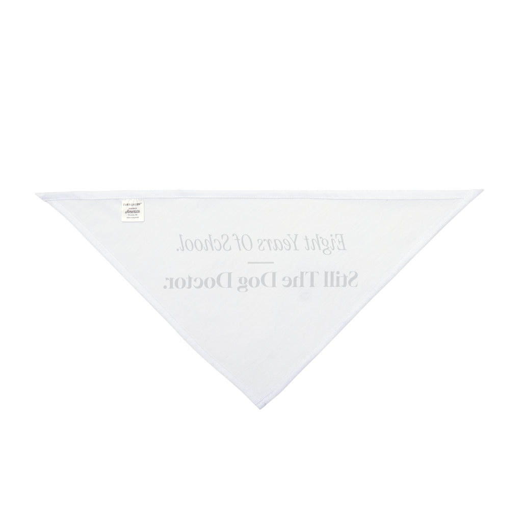 Funny Veterinarian Dog Bandana Eight Years Of School Still The Dog Doctor