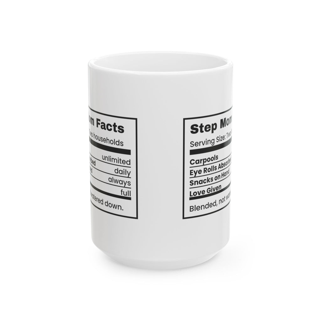 Step Mom Nutrition Facts Coffee Mug Blended Not Watered Down