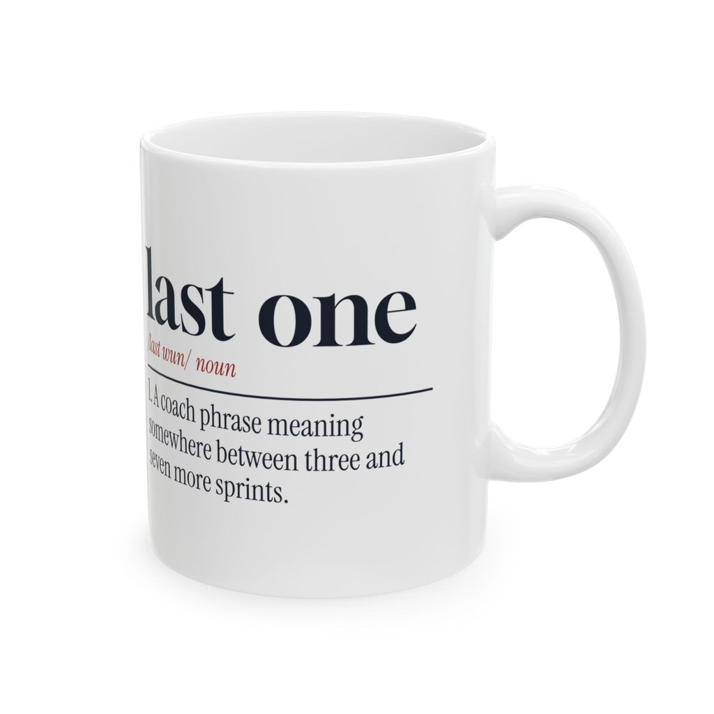 Funny Sports Coach Mug Last One Means Seven More For Coaches