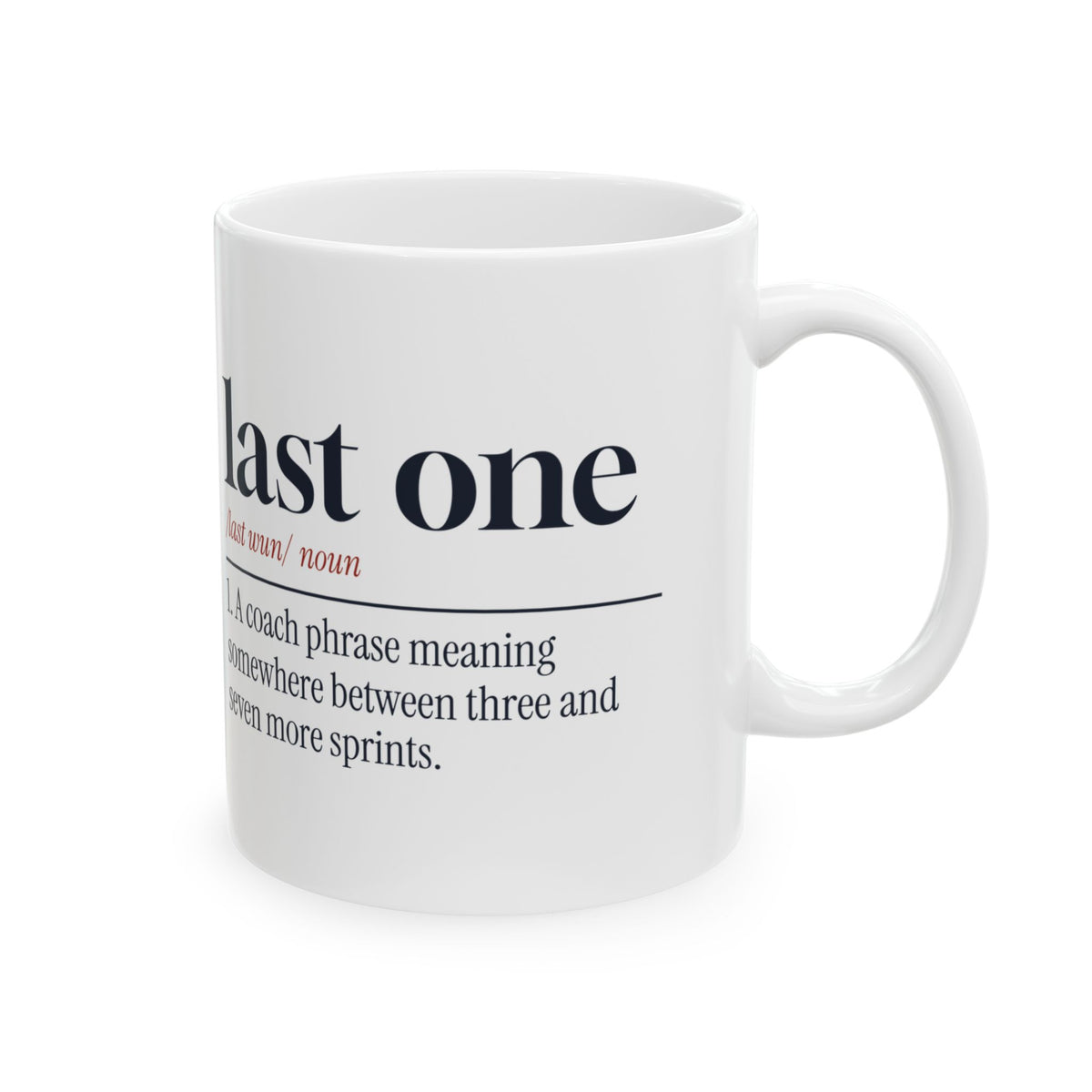 Funny Sports Coach Mug Last One Means Seven More For Coaches