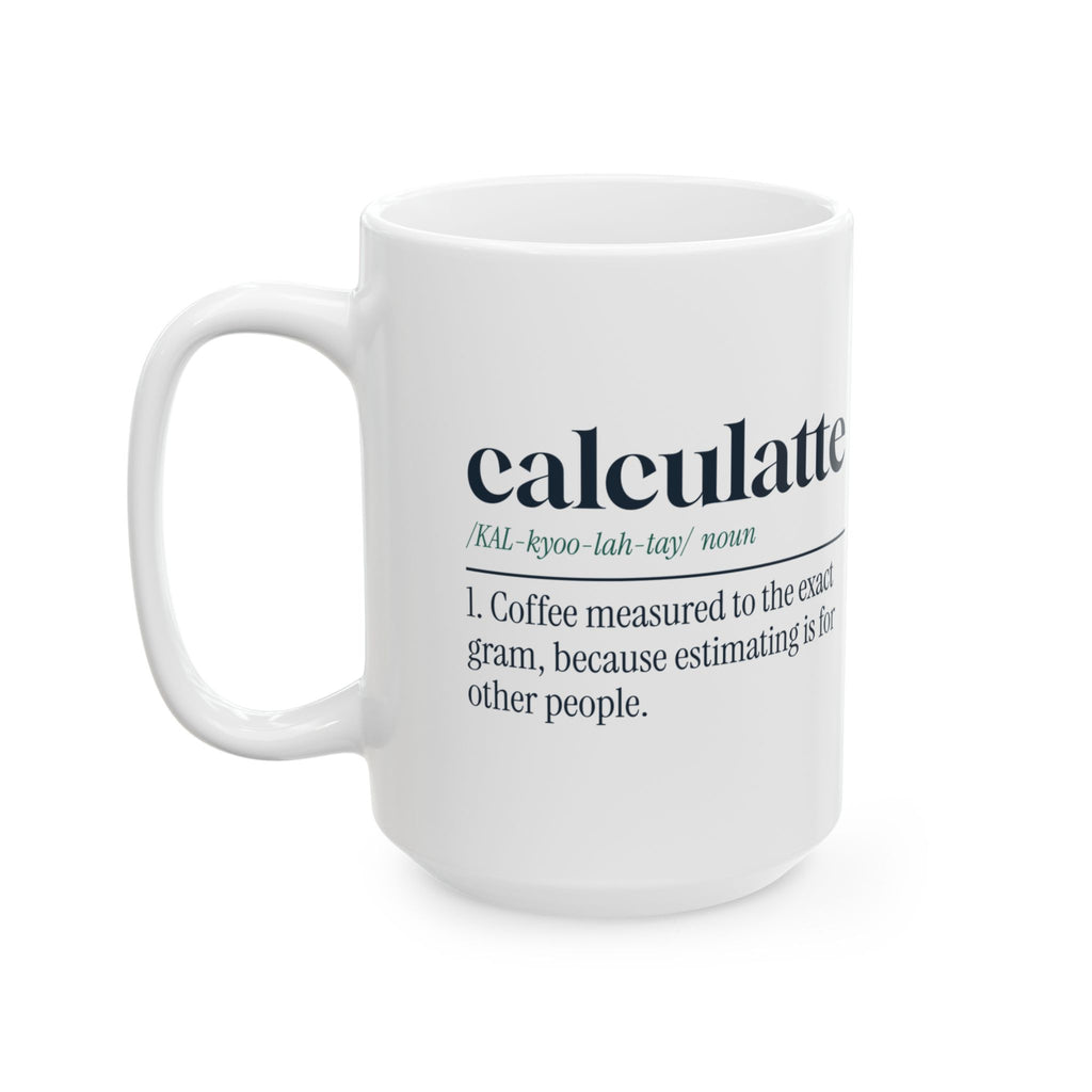 Funny Math Coffee Mug Calculatte Measured To The Gram For Math Lovers