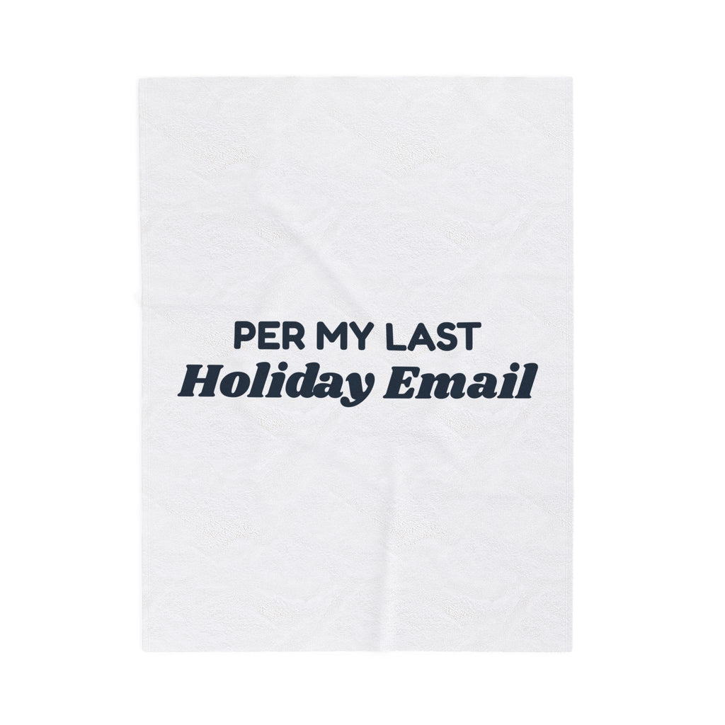 Funny Christmas Coworker Throw Blanket Per My Last Holiday Email