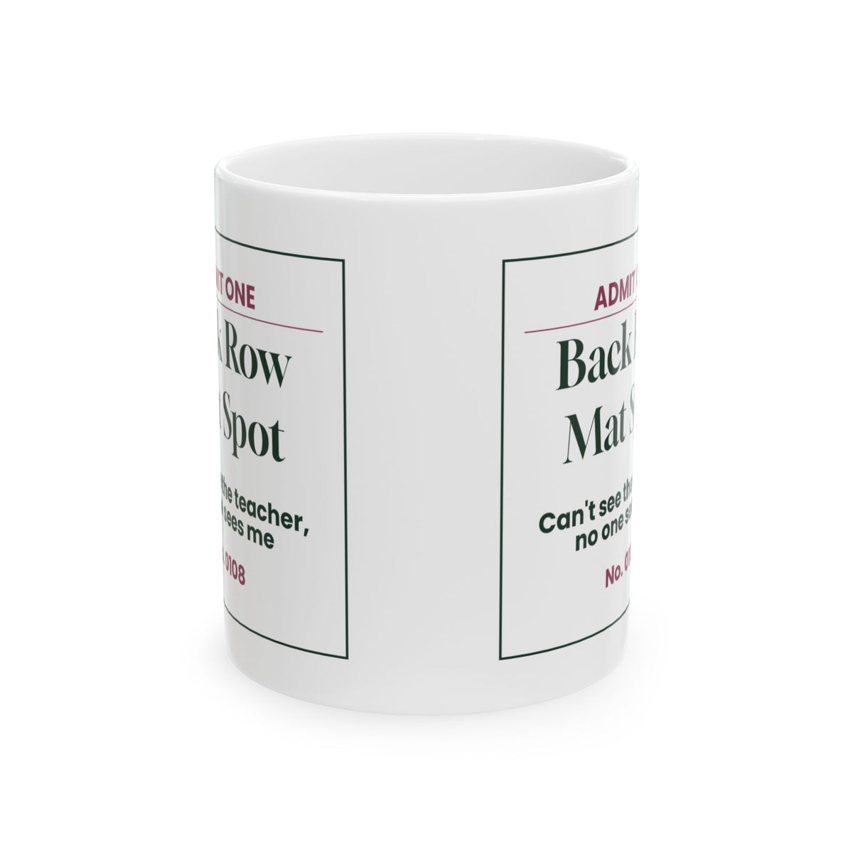 Funny Yoga Coffee Mug Back Row Mat Spot Ticket For Yogis