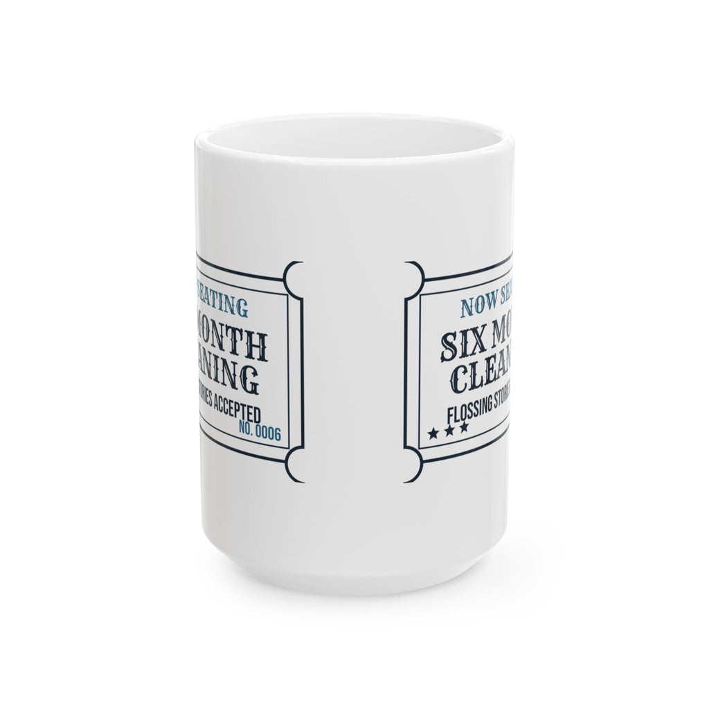 Funny Dental Hygienist Coffee Mug Six Month Cleaning Flossing Stories