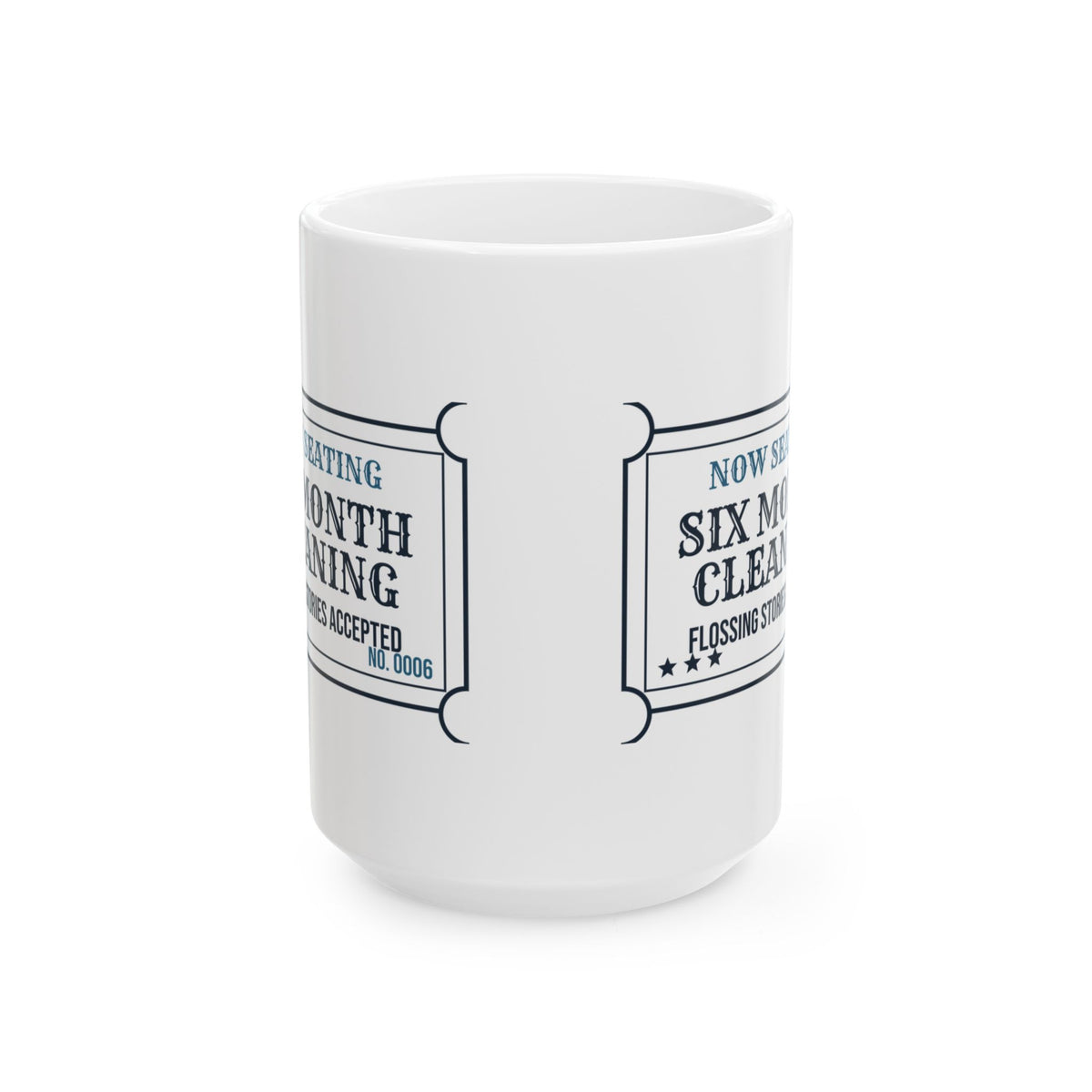 Funny Dental Hygienist Coffee Mug Six Month Cleaning Flossing Stories