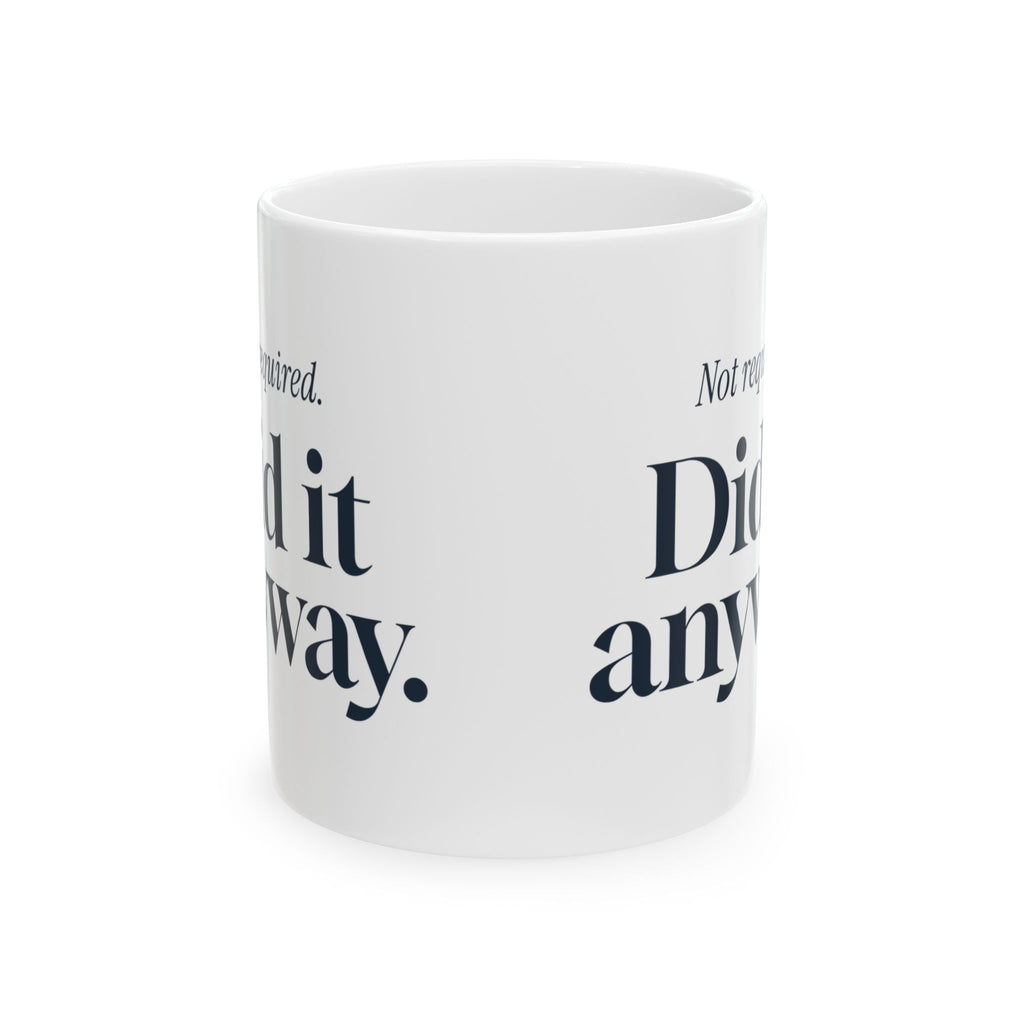 Stepdad Coffee Mug Not Required Did It Anyway For Dads