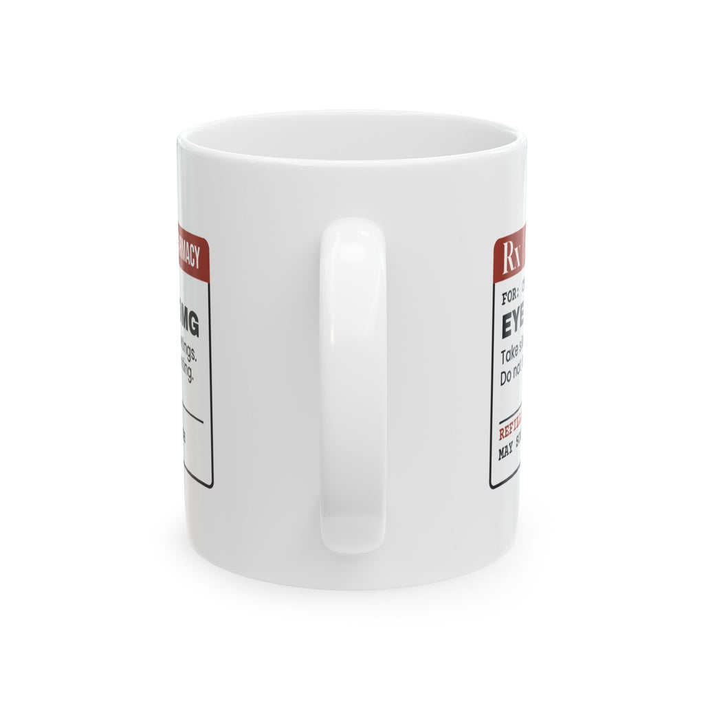 Funny Sarcastic Coffee Mug Eye Roll 10mg Prescription For Coworkers