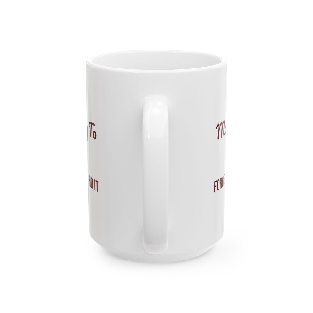 Funny Christmas Family Coffee Mug Most Likely To Forget Where They Hid It
