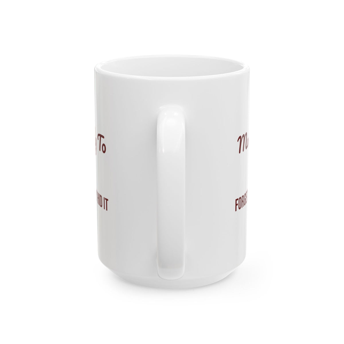 Funny Christmas Family Coffee Mug Most Likely To Forget Where They Hid It