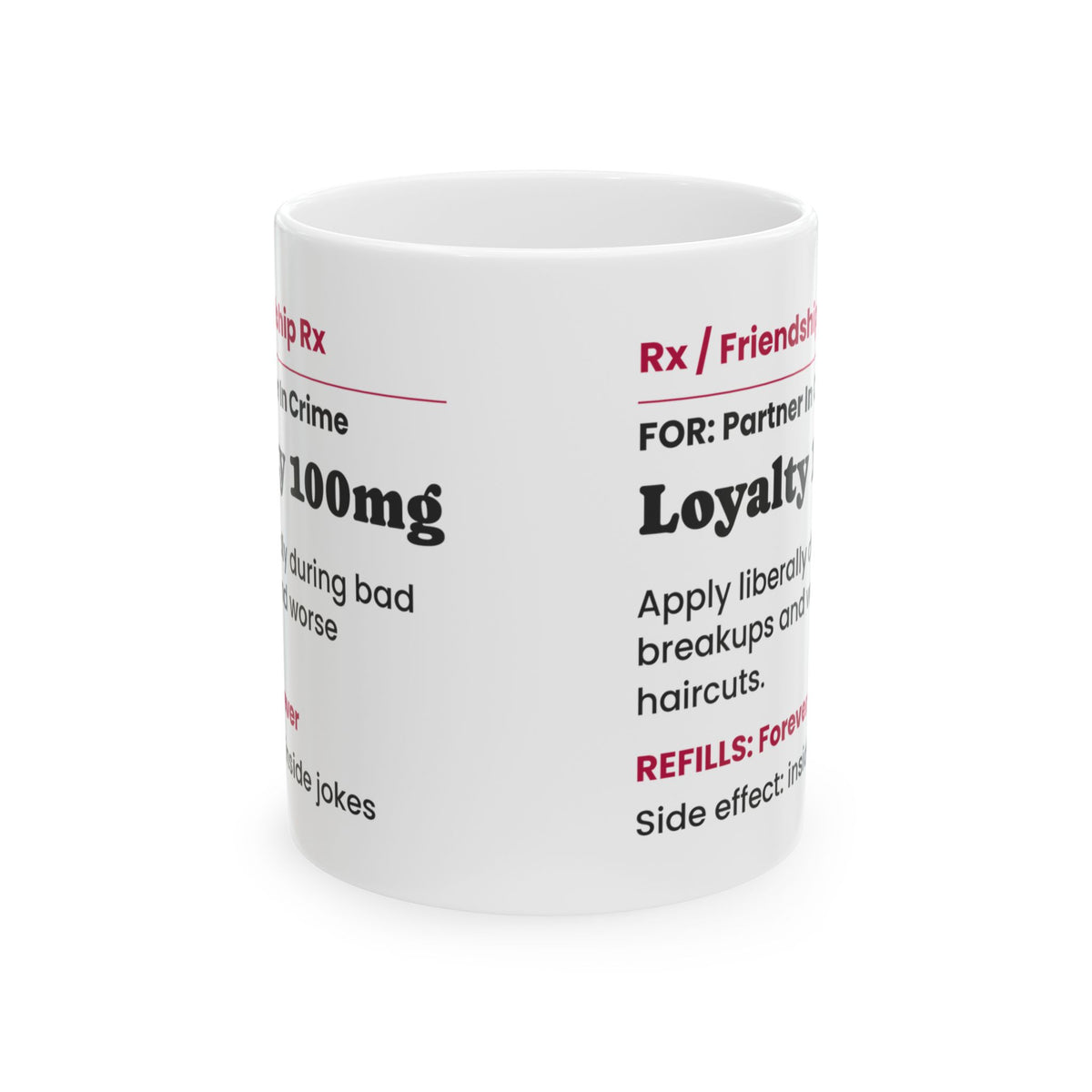Funny Best Friend Coffee Mug Loyalty Prescription Label For Her