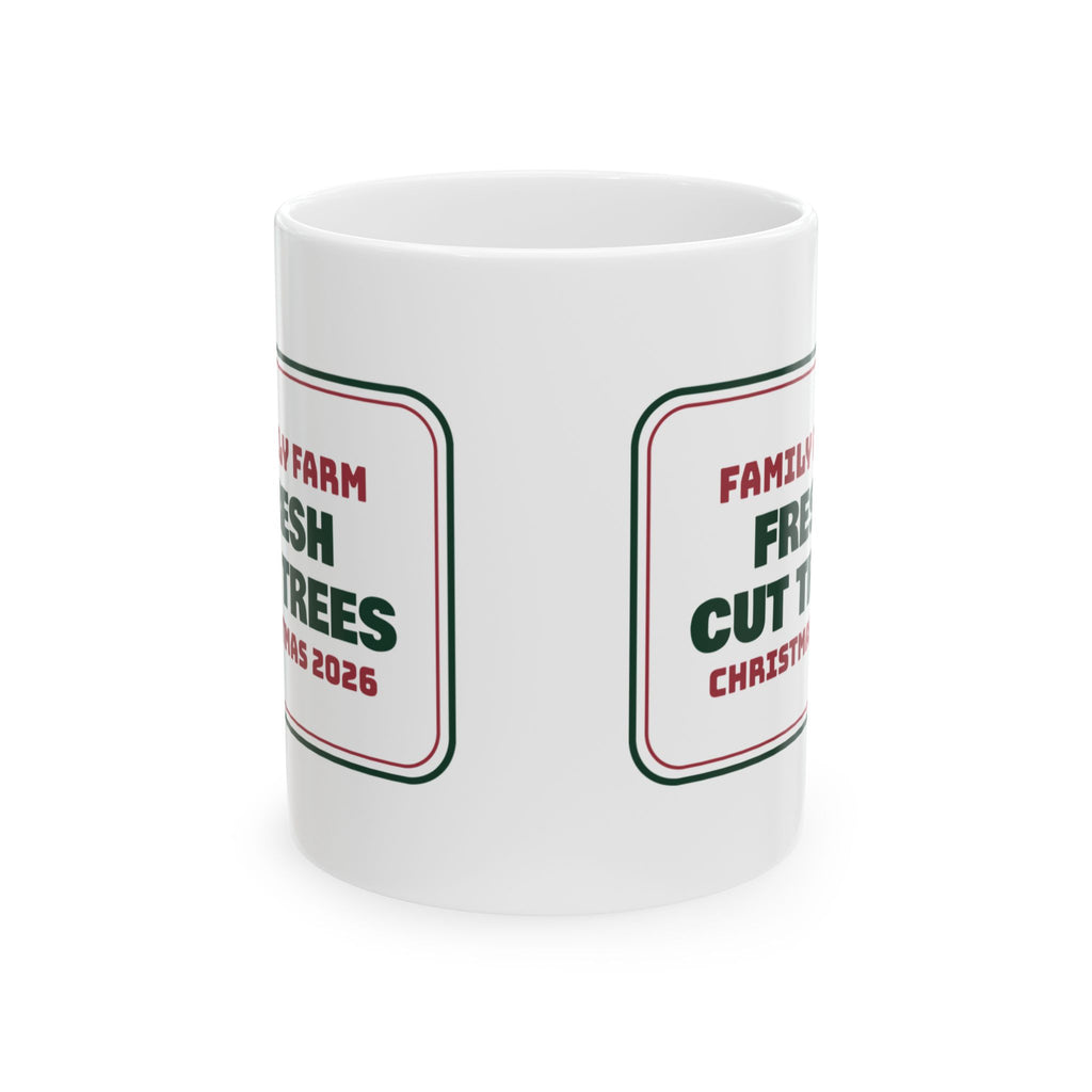 Fresh Cut Christmas Trees Farm Sign Coffee Mug For Cozy Mornings