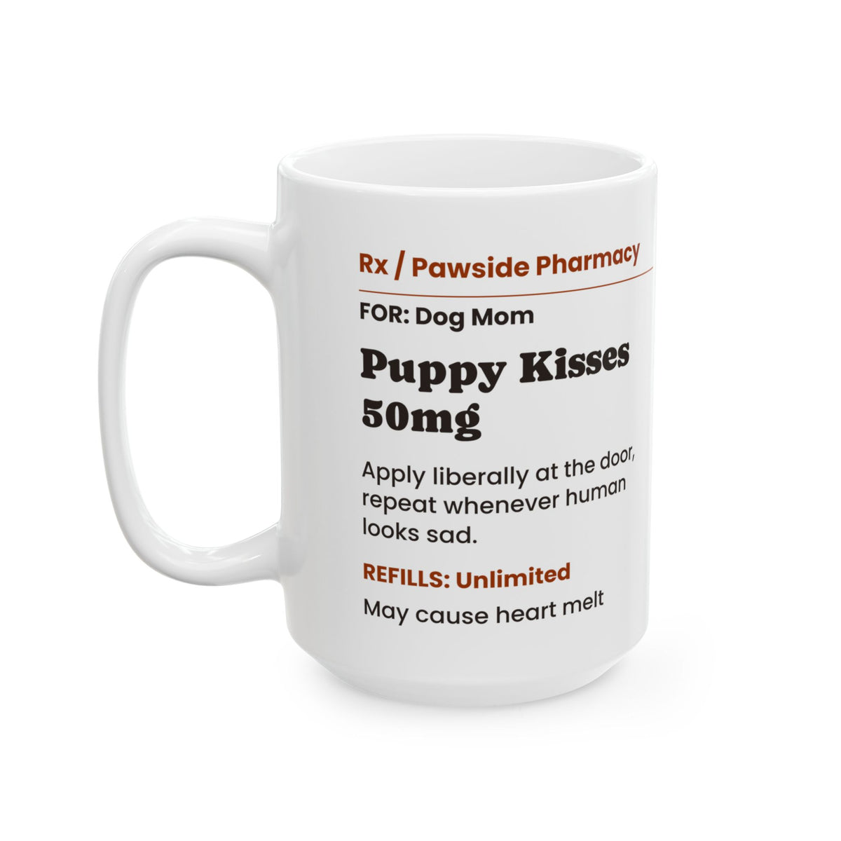 Funny Dog Mom Coffee Mug Puppy Kisses Prescription For Dog Lovers