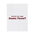 Funny Christmas Throw Blanket Who Do You Think Santa Texts For Mom