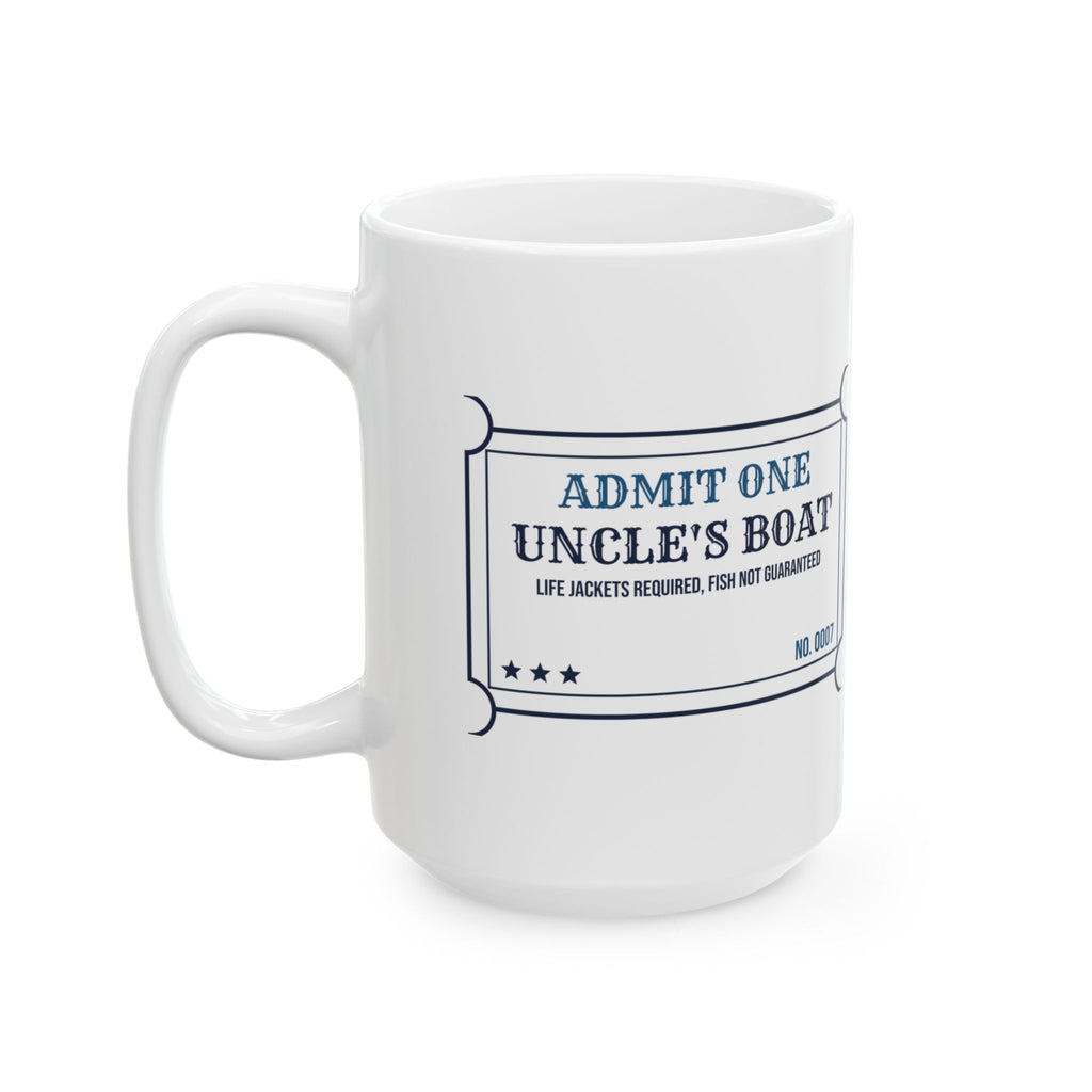 Funny Uncle Coffee Mug Uncle's Boat Fish Not Guaranteed Ticket