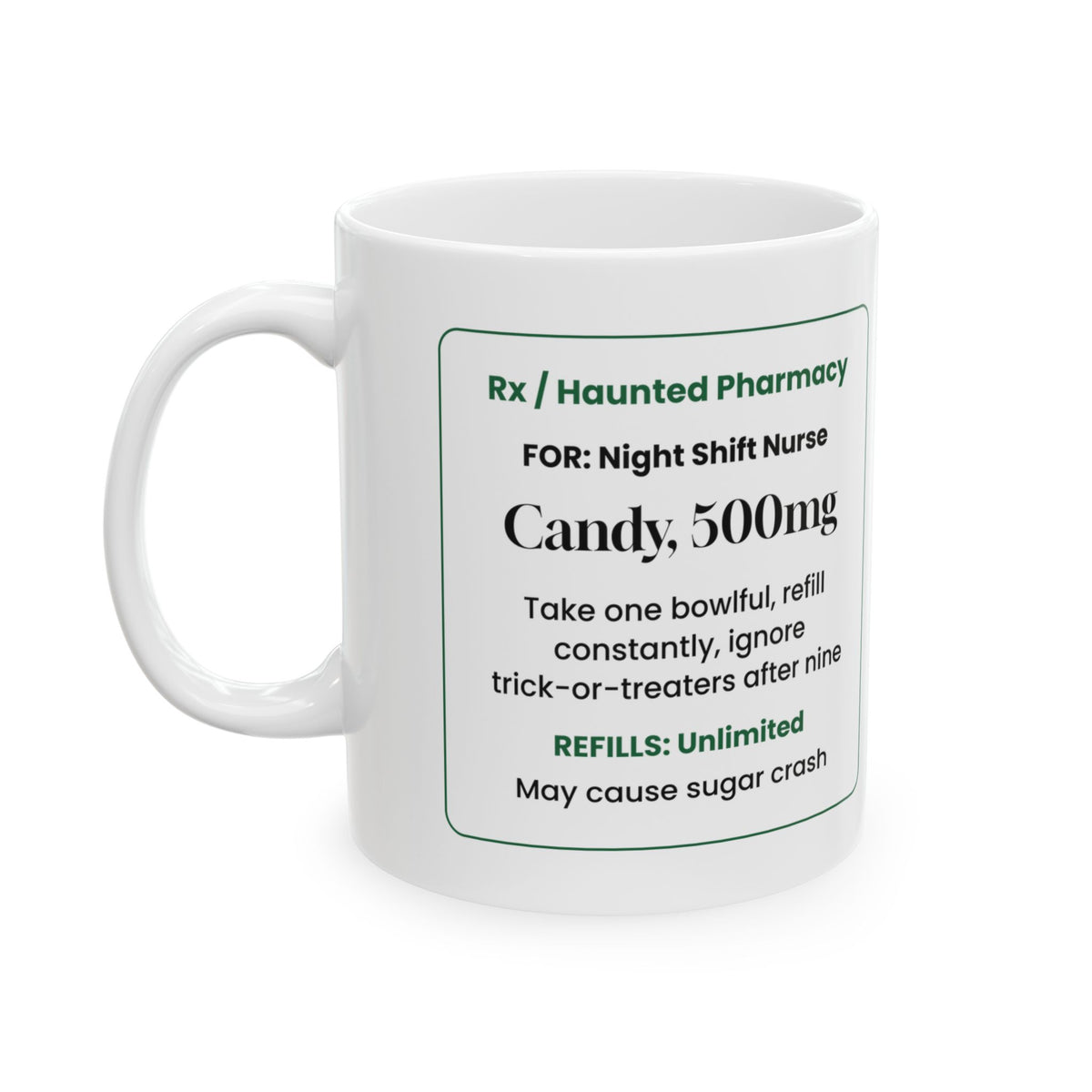 Funny Halloween Coffee Mug Nurse Candy Prescription For Nurses