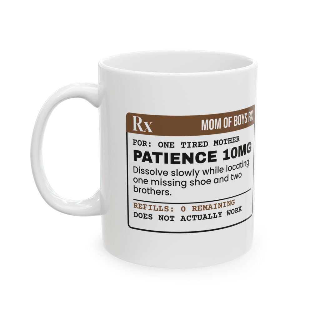 Boy Mom Coffee Mug Patience 10mg Does Not Work