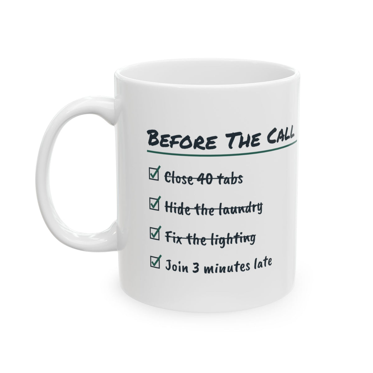 Funny Work From Home Coffee Mug Before The Call Checklist