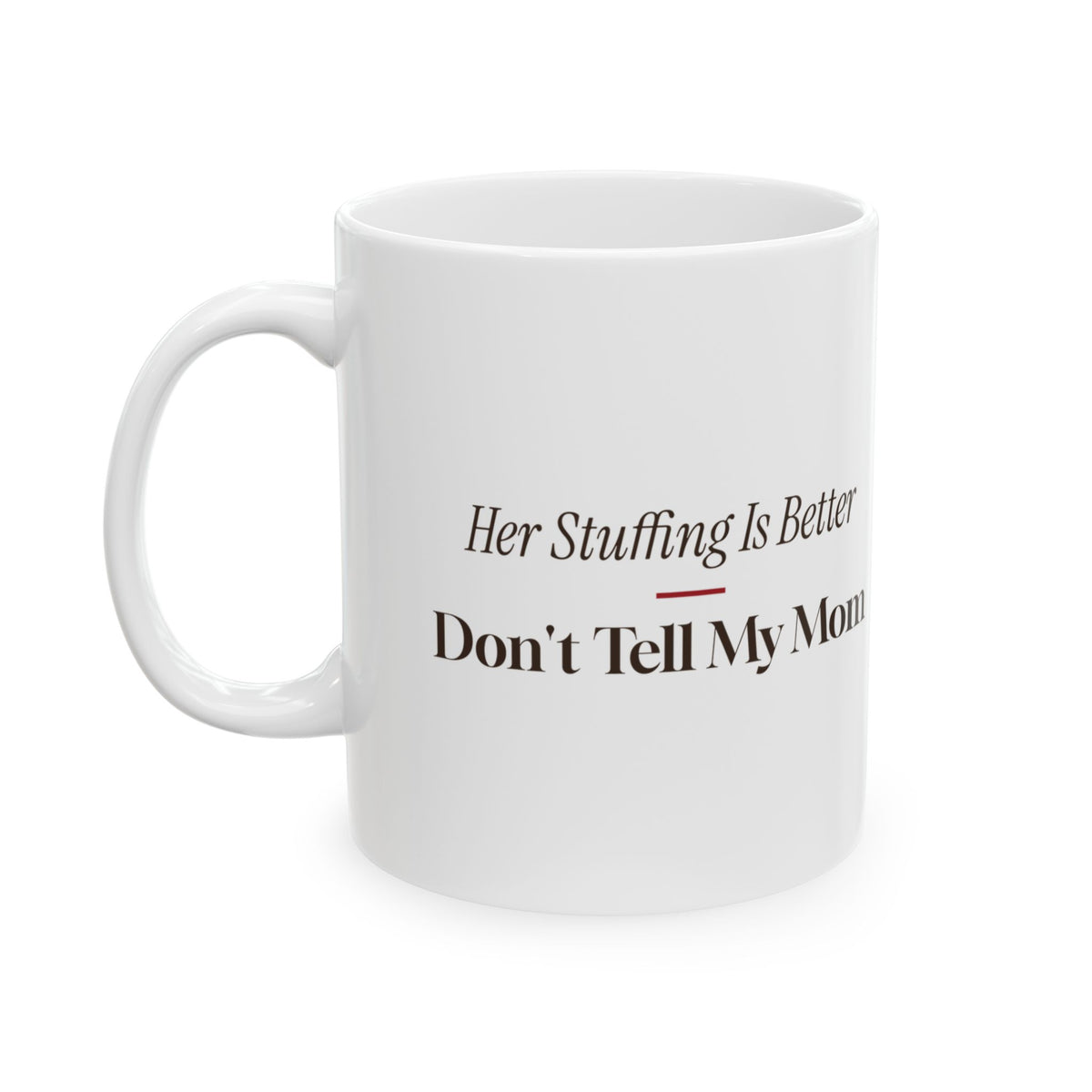 Funny Mother In Law Christmas Coffee Mug Her Stuffing Is Better