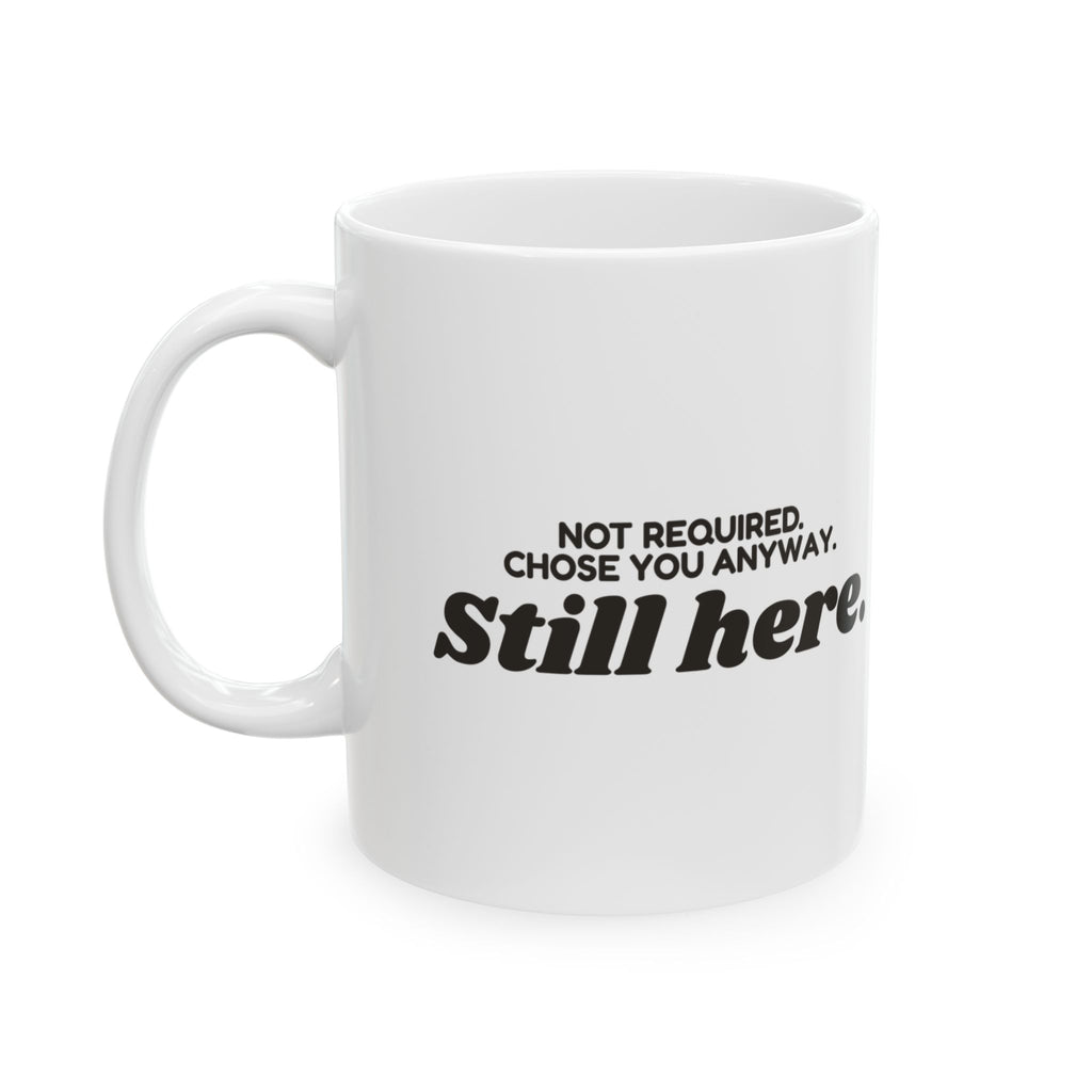 Bonus Mom Coffee Mug Chose You Anyway For Stepmom