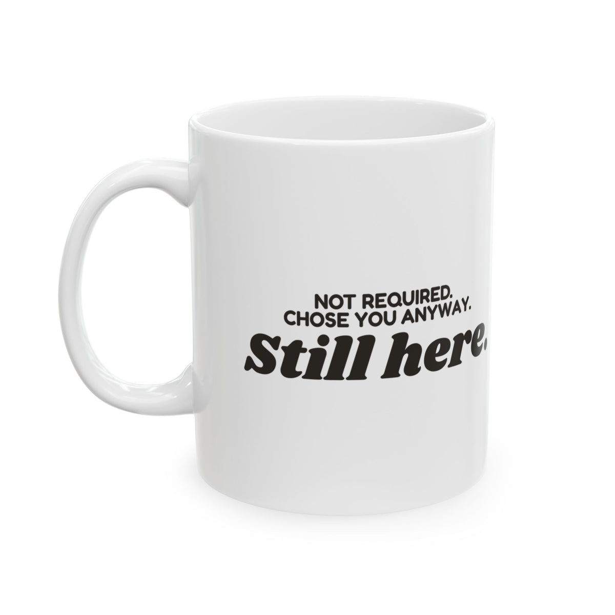 Bonus Mom Coffee Mug Chose You Anyway For Stepmom