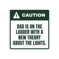Funny Dad Christmas Sticker Dad Is On The Ladder Warning Label