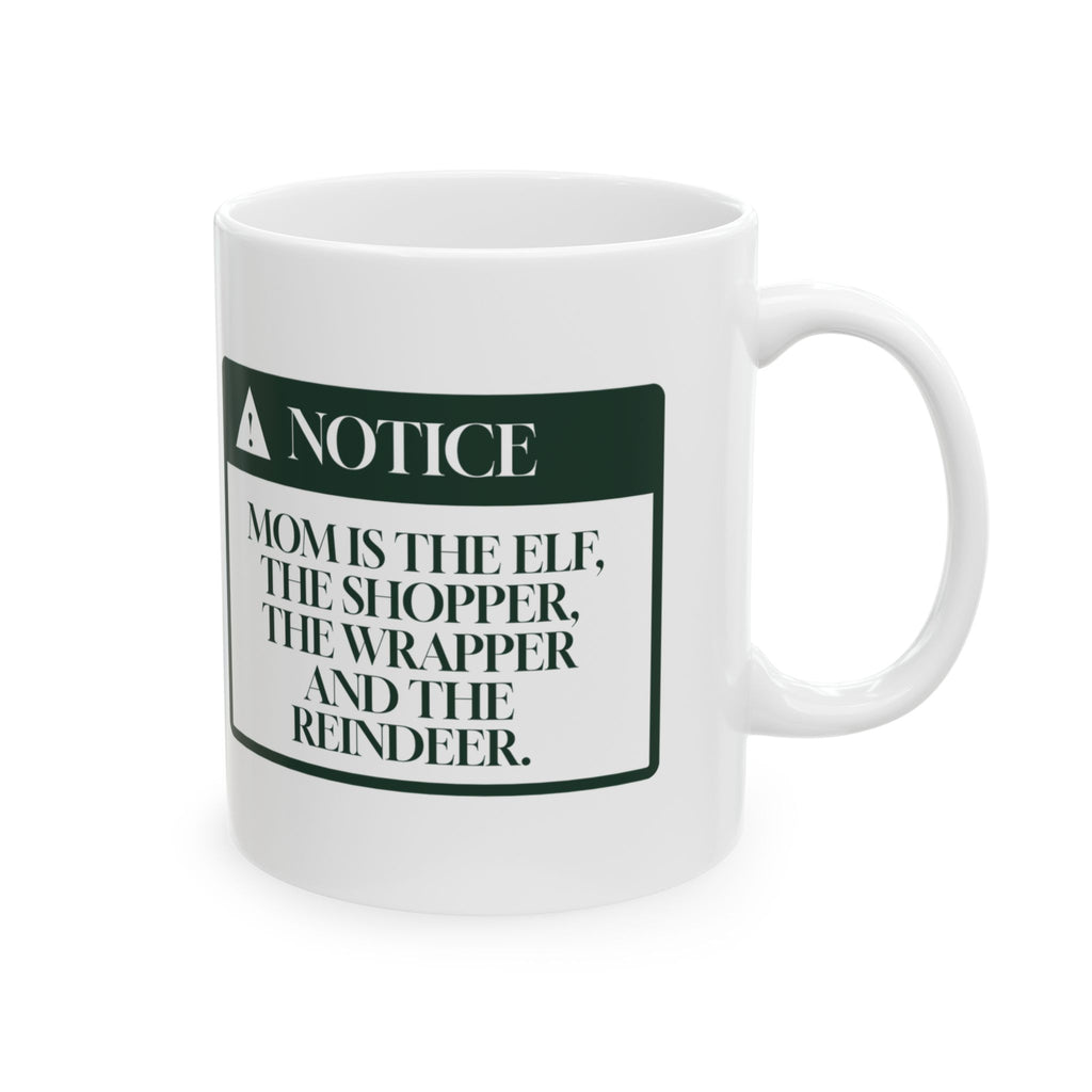 Funny Christmas Coffee Mug Mom Is The Elf And The Reindeer