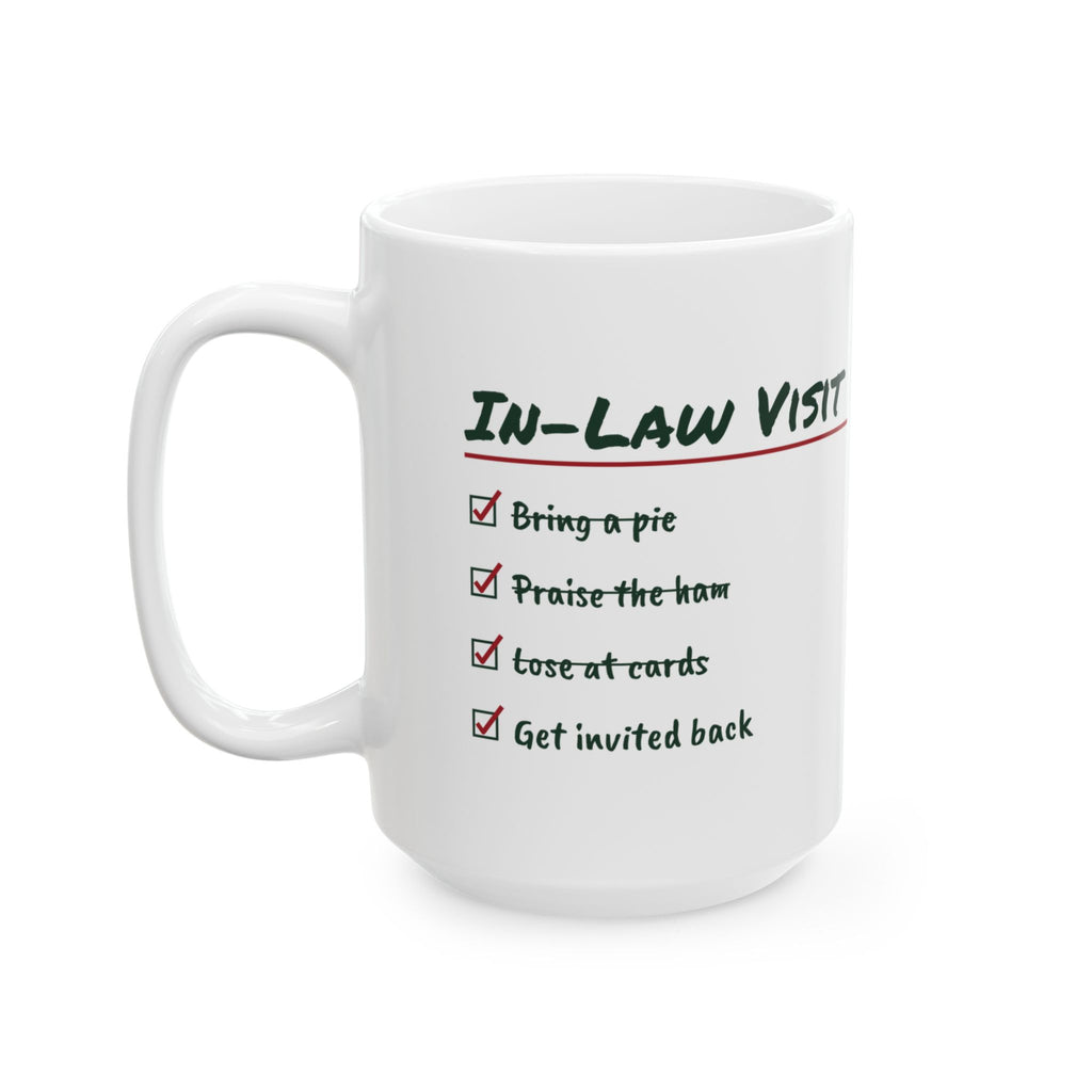 Funny Christmas Coffee Mug In-Law Visit Get Invited Back For In-Laws