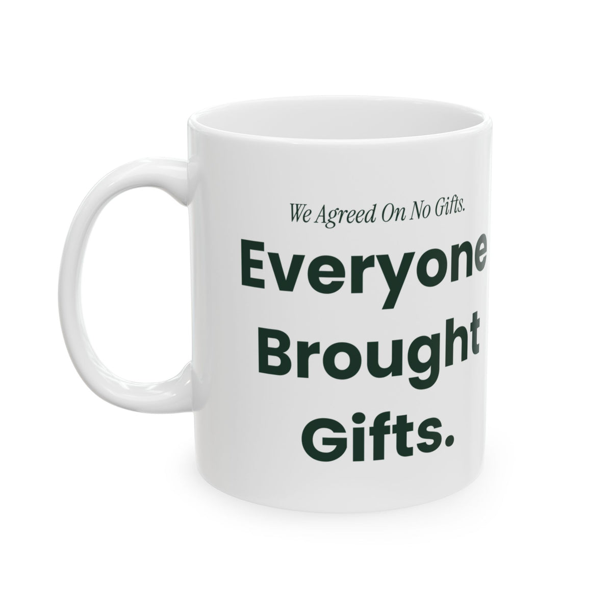 Funny Christmas Coffee Mug We Agreed On No Gifts Matching Family Set